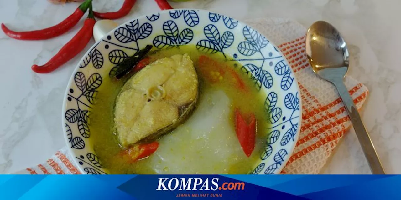 Resep Papeda dan Ikan Kuah Kuning, Makanan Indonesia Tinggi Nutrisi