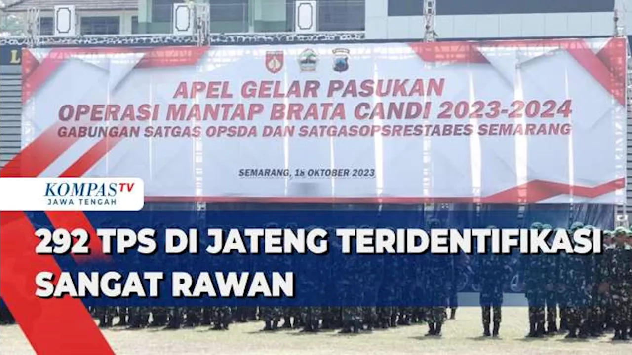 292 TPS di Jateng Teridentifikasi Sangat Rawan