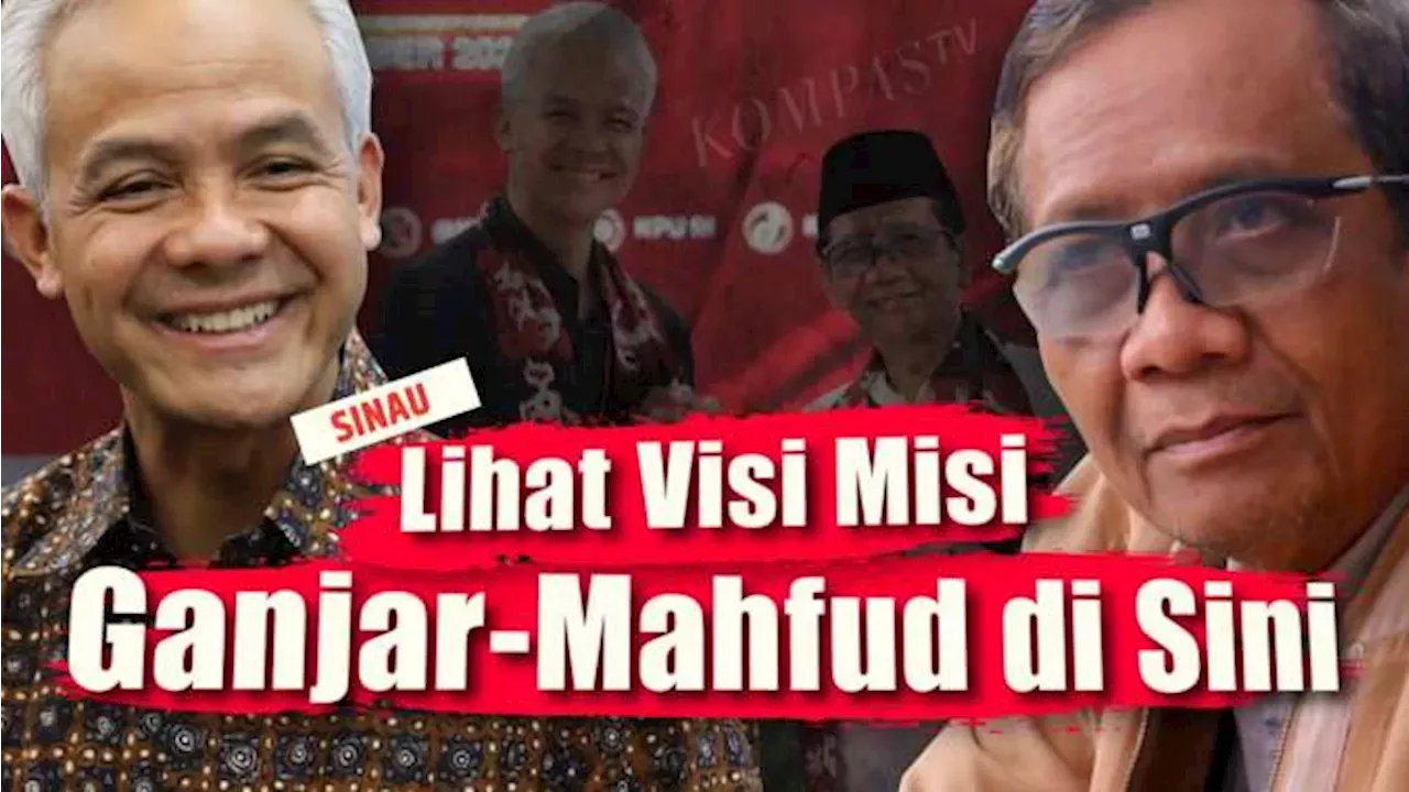 Simak Visi Misi Ganjar Mahfud Berikut Ini