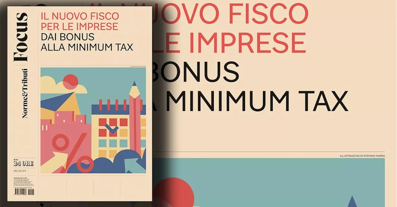 Il nuovo fisco per le imprese: dai bonus alla minimum tax