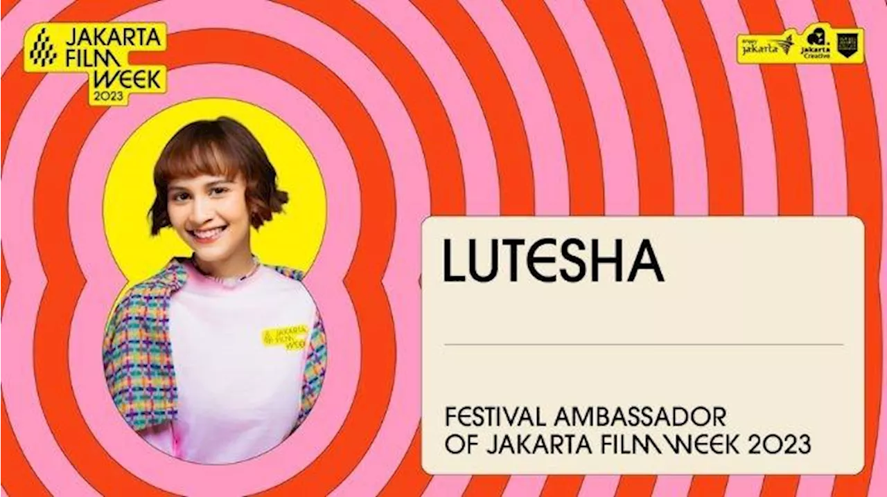 Rekomendasi Film yang Wajib Ditonton di Jakarta Film Week ala Lutesha, Festival Ambassador JFW 2023