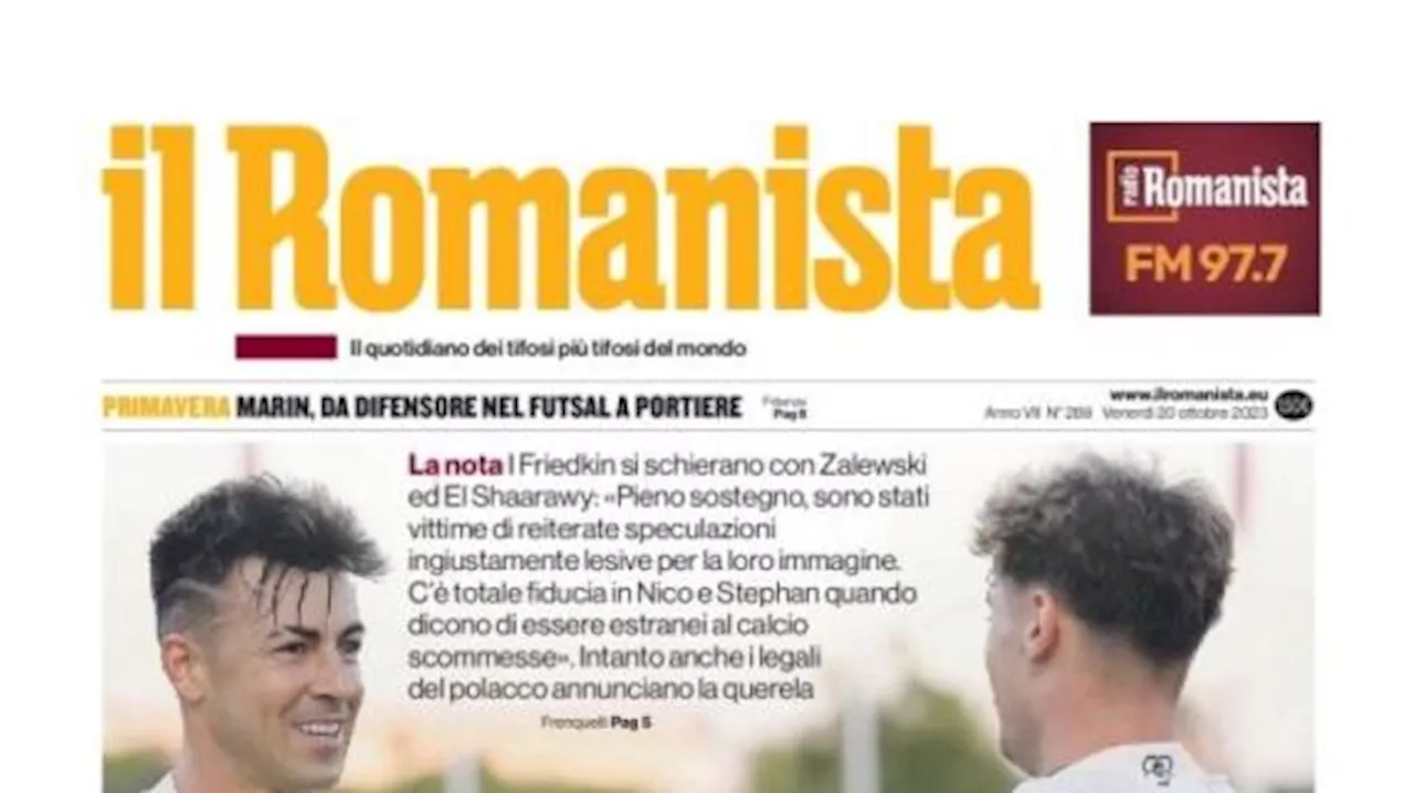 La Roma si schiera a fianco di Zalewski ed El Shaarawy, Il Romanista titola: 'Con voi'