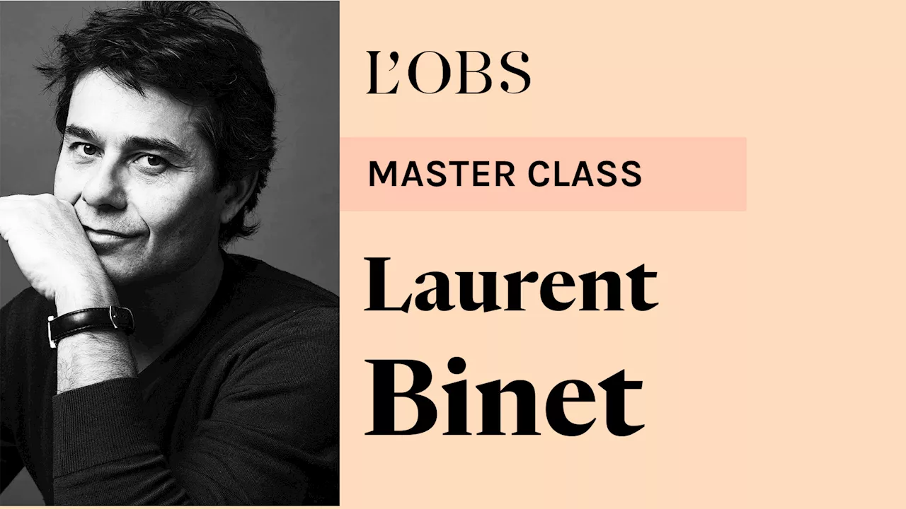 La master class de Laurent Binet, écrivain