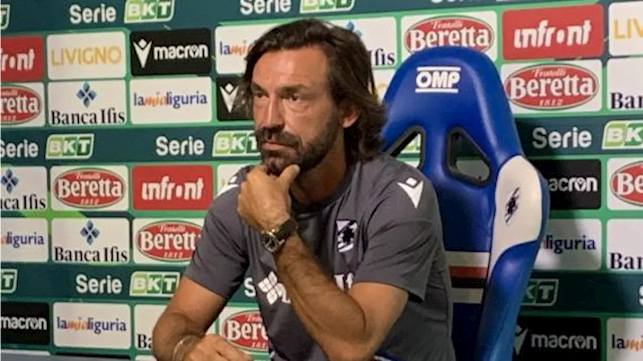 Sampdoria, Pirlo: 'Marassi sia un'arma in più per noi. I ragazzi vogliono ribaltare la situazione'