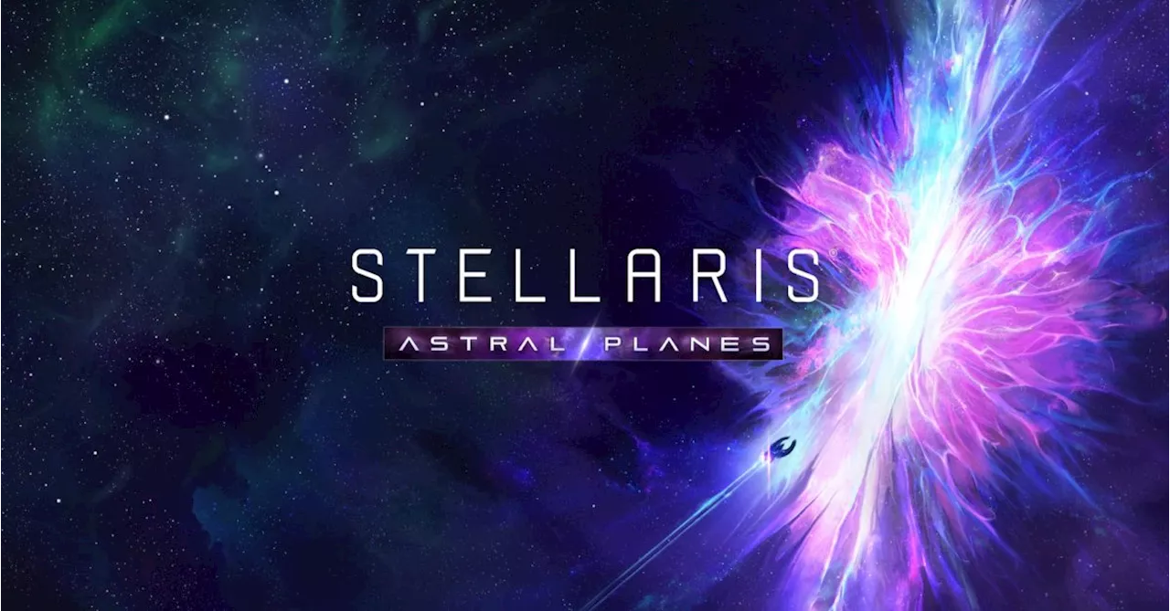 Stellaris Announces All-New Astral Planes Expansion