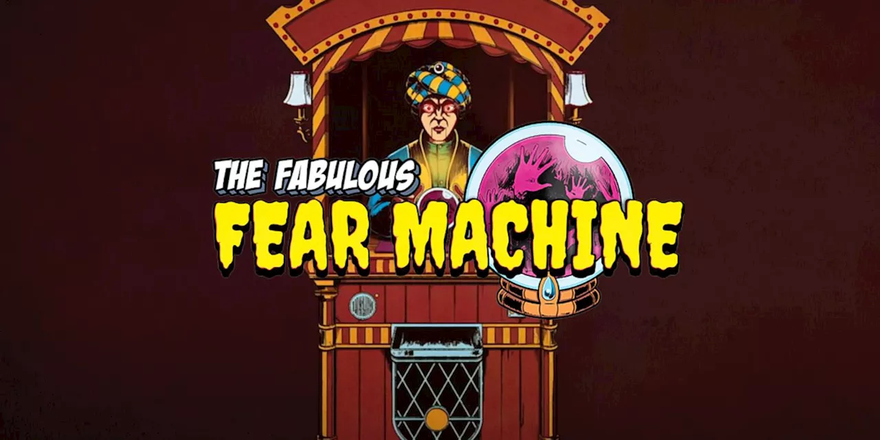 The Fabulous Fear Machine Review: &quot;A Gem To Be Found Within Its Dank Corners&quot;