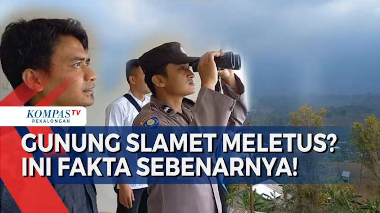 Gunung Slamet Waspada, Ini Penyebab dan Imbauan PVMBG