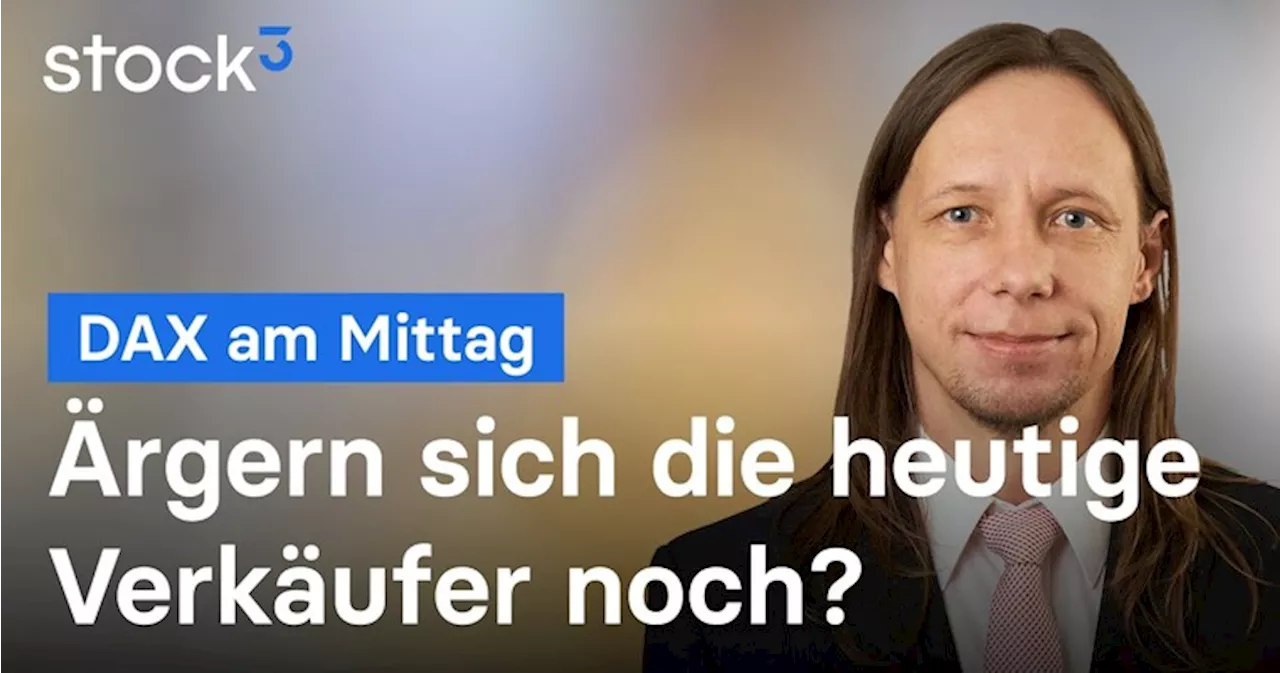 DAX (Analyse) am Mittag - Sind jetzige Verkäufe ein Fehler?