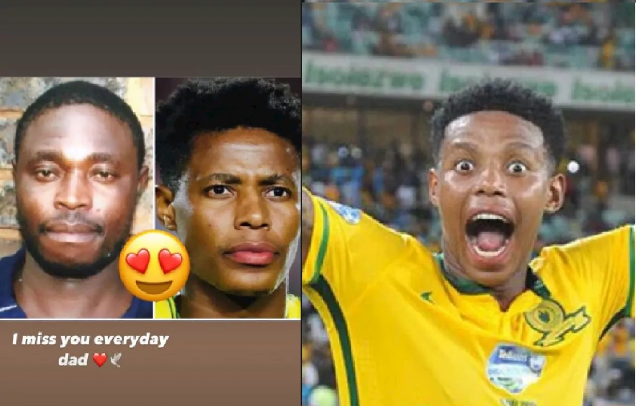 – Mamelodi Sundowns star remembers late father with a heartfelt post