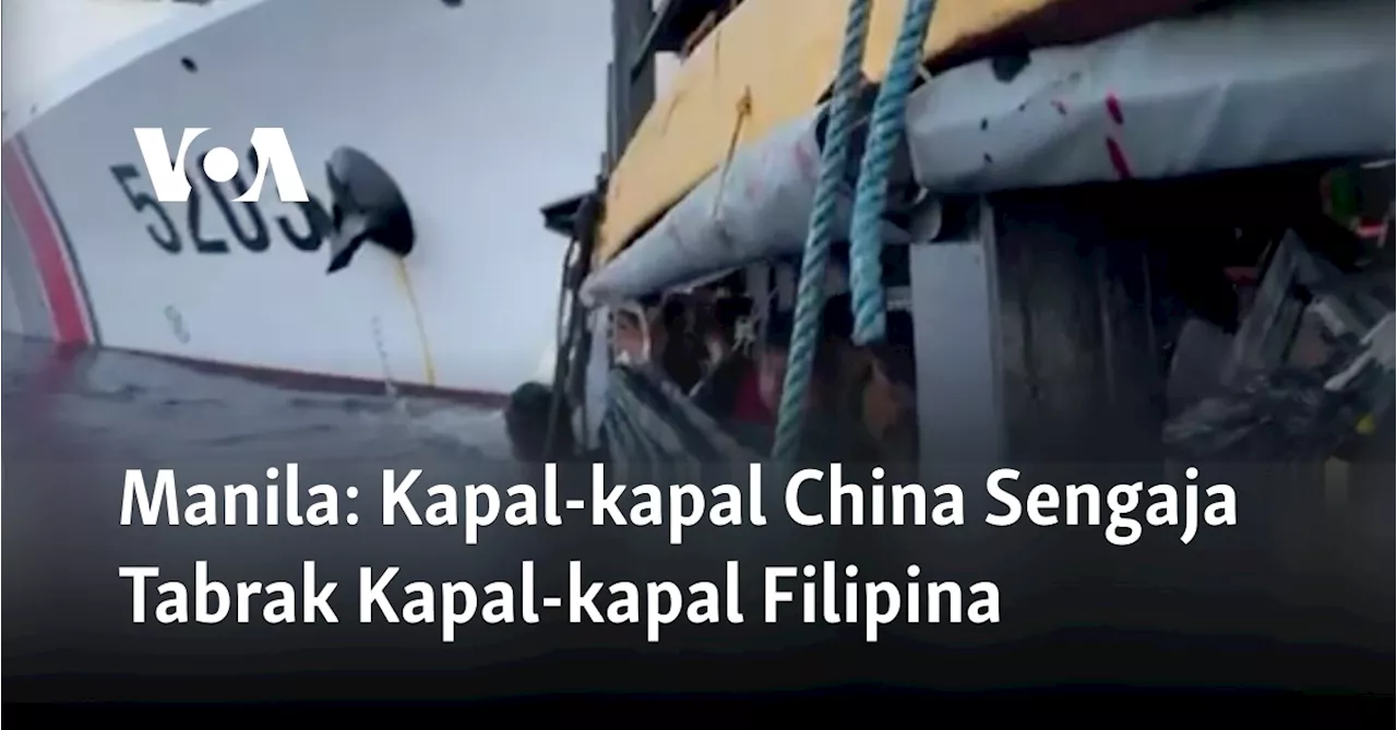 Manila: Kapal-kapal China Sengaja Tabrak Kapal-kapal Filipina