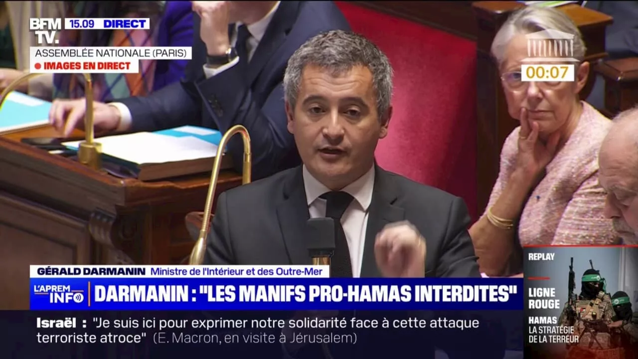 'Nous avons interdit toutes les manifestations pro-Hamas' déclare Gérald Darmanin devant l'Assemblée nationale