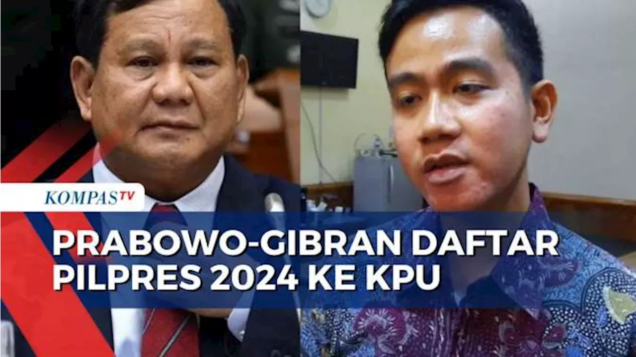 Hari Ini, Prabowo-Gibran Daftar Pilpres 2024 Ke KPU