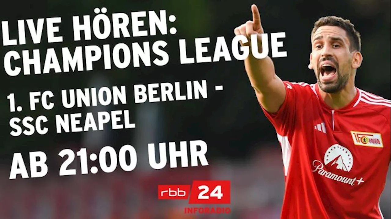 Gelingt Union Berlin in der Champions League gegen Neapel die Kehrtwende?