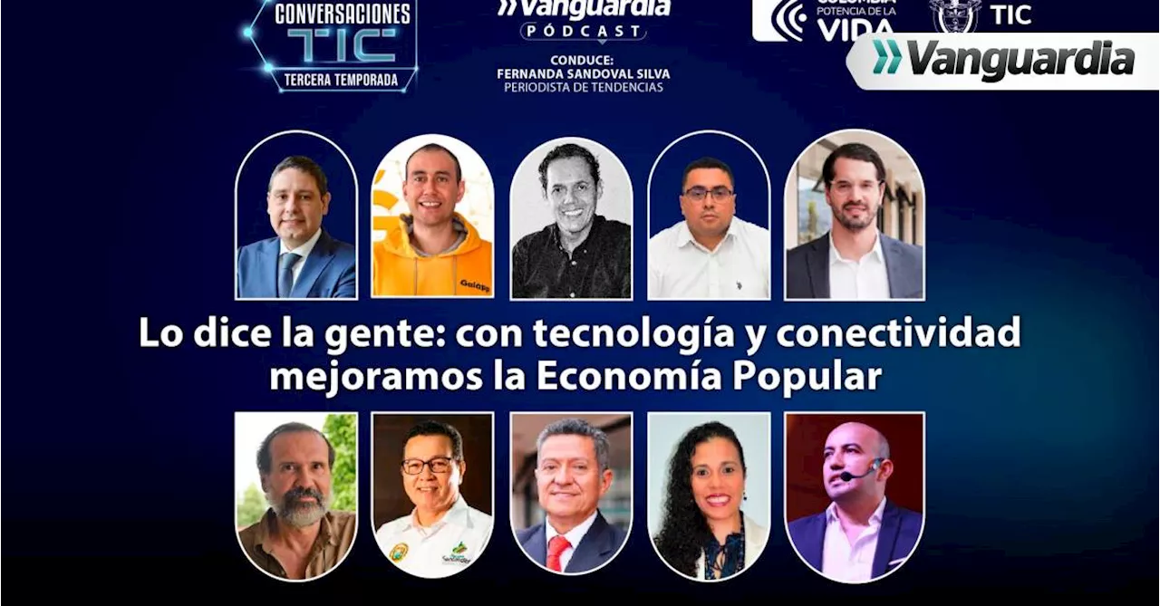 Lo dice la gente: con tecnología y conectividad mejoramos la Economía Popular
