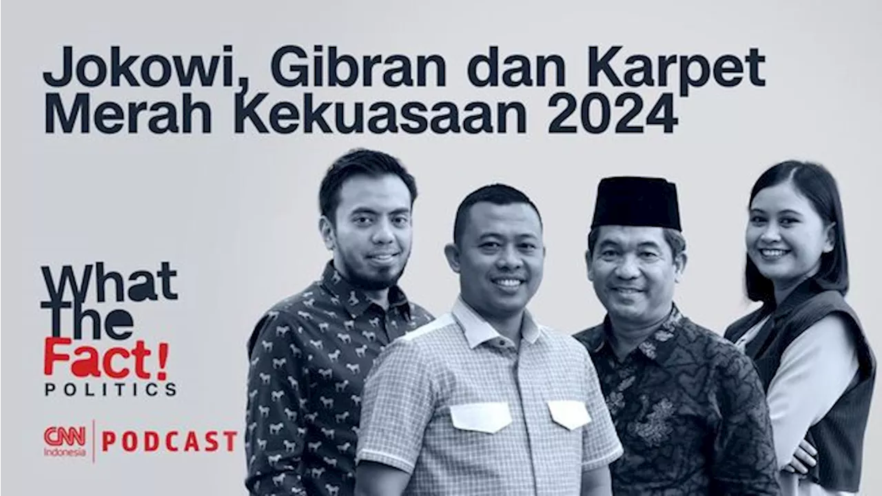 LIVE: Jokowi, Gibran dan Karpet Merah Kekuasaan 2024