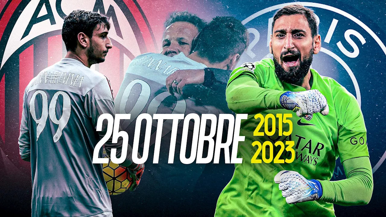 Donnarumma nel segno del 25 ottobre: dall'esordio a PSG-Milan, 8 anni dopo