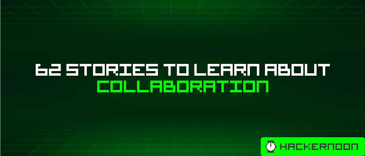 62 Stories To Learn About Collaboration