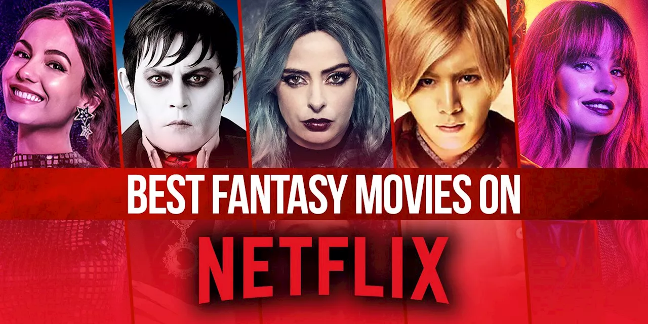 The Best Fantasy Movies on Netflix Right Now (October 2023)