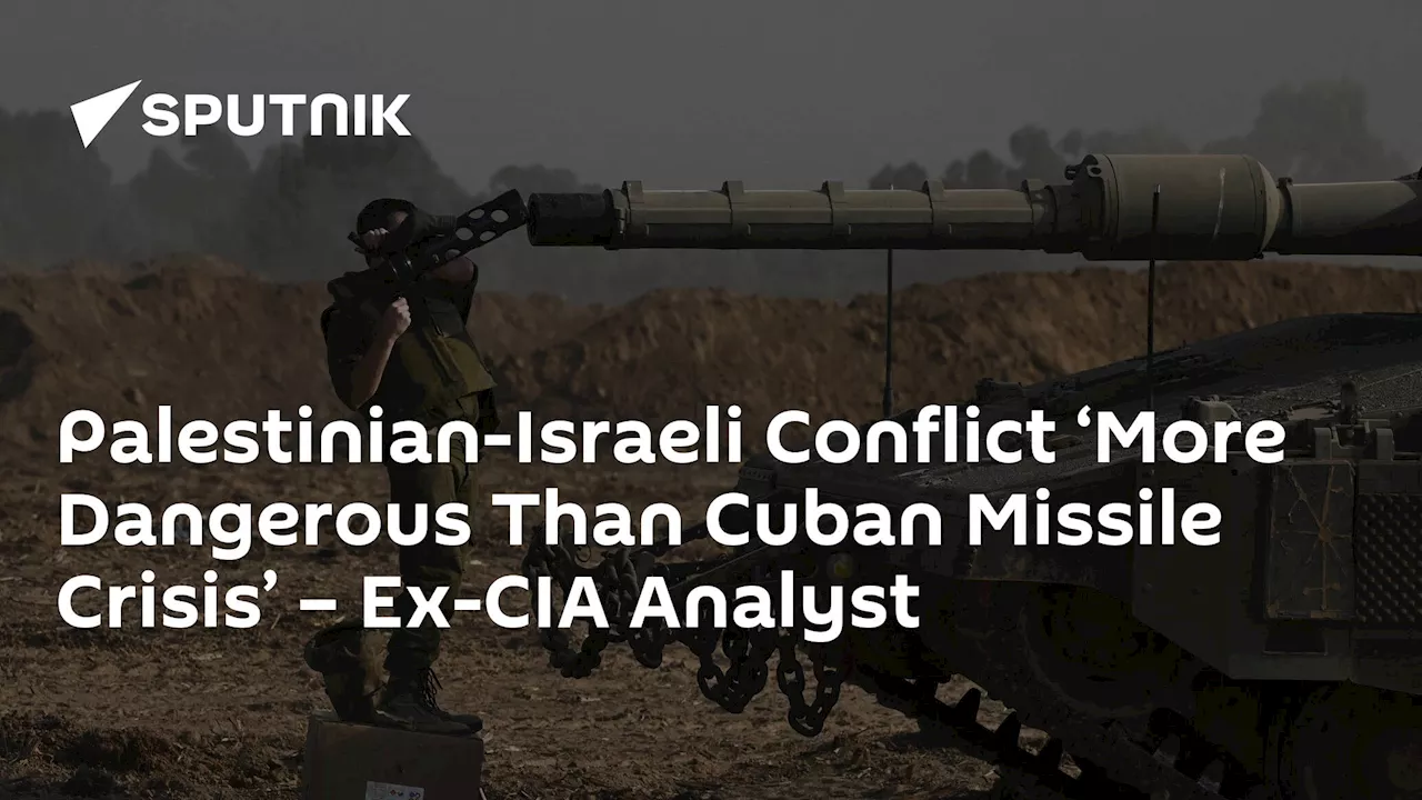 Palestinian-Israeli Conflict ‘More Dangerous Than Cuban Missile Crisis’