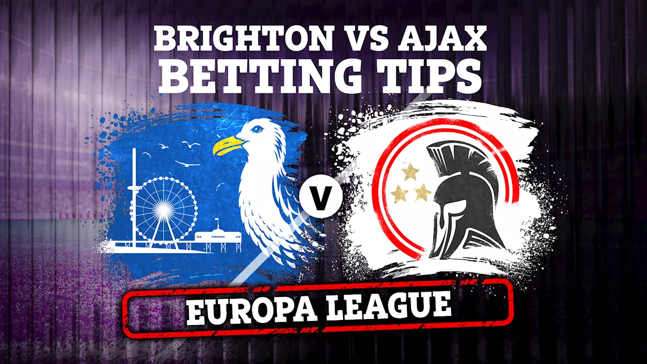 Brighton vs Ajax: Betting tips, latest odds and preview for Europa League clash...