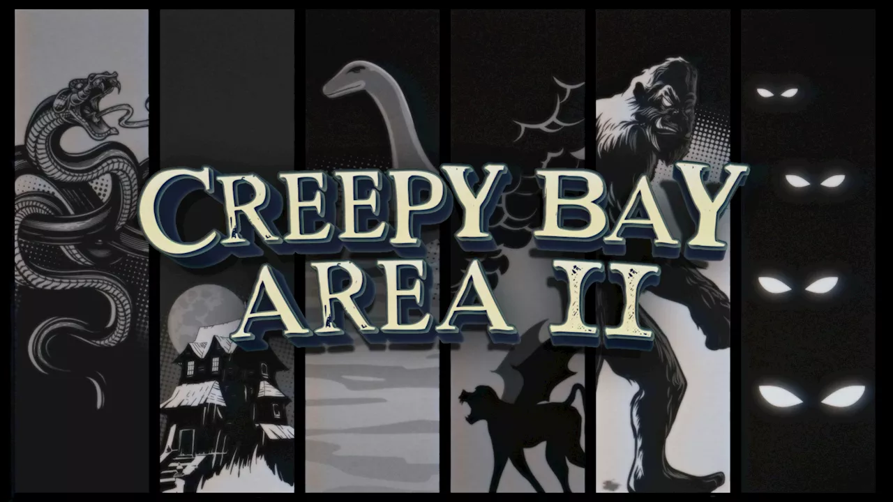 'Creepy Bay Area 2:' Explore the magic and mystery of the Bay Area's eeriest spots