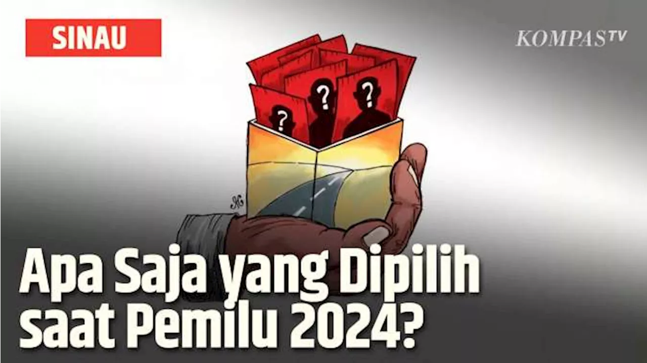 Cek Info di Sini untuk Tahu Apa Saja yang Dipilih dalam Pemilu 2024