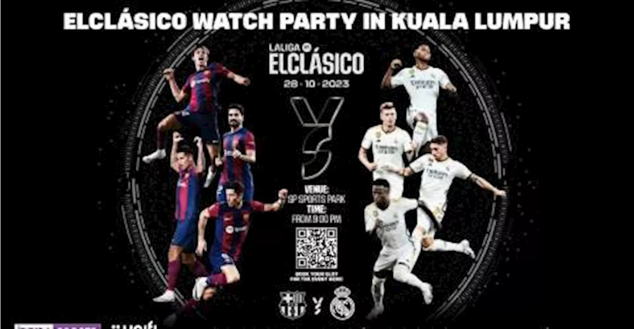 Malaysian La Liga fans invited to El Clasico viewing party on Saturday