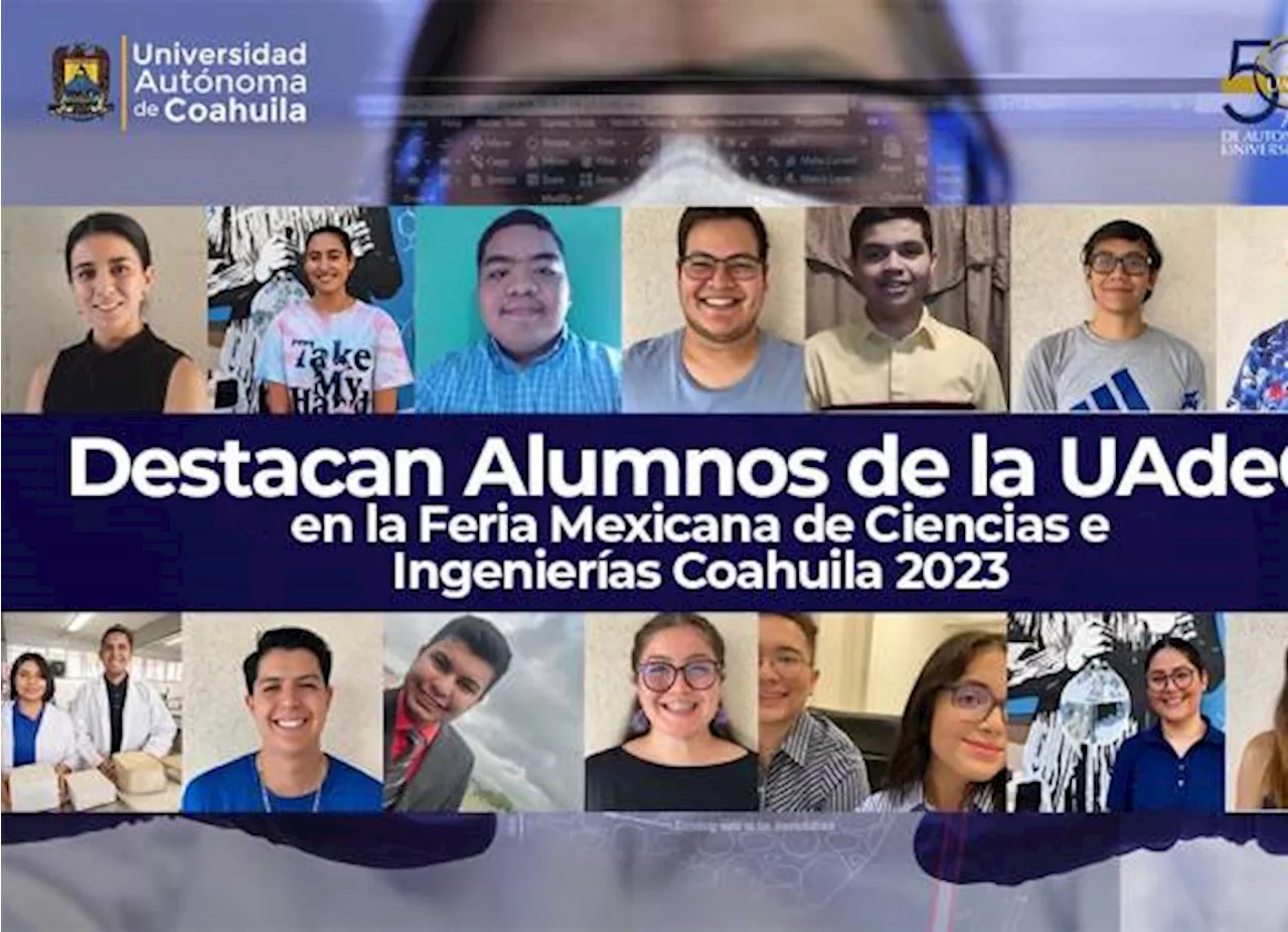 Logran alumnos de la UAdeC cuatro primeros lugares en la Feria Mexicana de las Ciencias