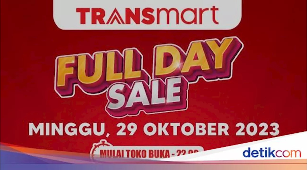 Transmart Full Day Sale Datang Lagi! Diskon Melimpah Ruah 50% + 20%