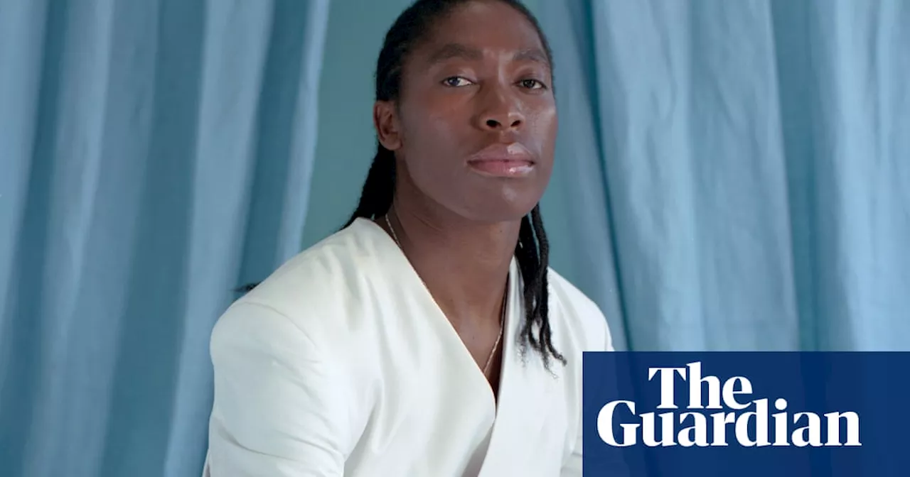 ‘You are not here for a doping test. You are here for a gender test’: athlete Caster Semenya on how her life changed for ever