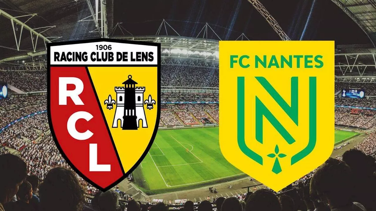 Lens et Nantes s'affrontent dans un match crucial