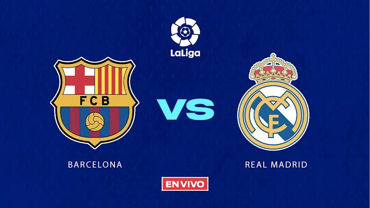 Barcelona vs Real Madrid EN VIVO La Liga Jornada 11