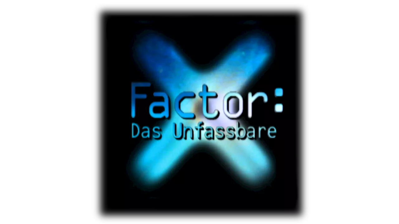 X-Factor - Das Unfassbare: Sendetermine, Übertragung und alle Infos