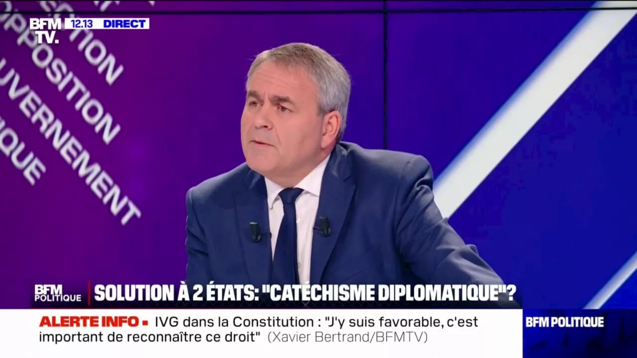 Xavier Bertrand (LR): 'On ne peut pas parler de deux États tant que le Hamas ne sera pas éradiqué'