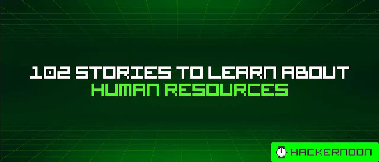 102 Stories To Learn About Human Resources