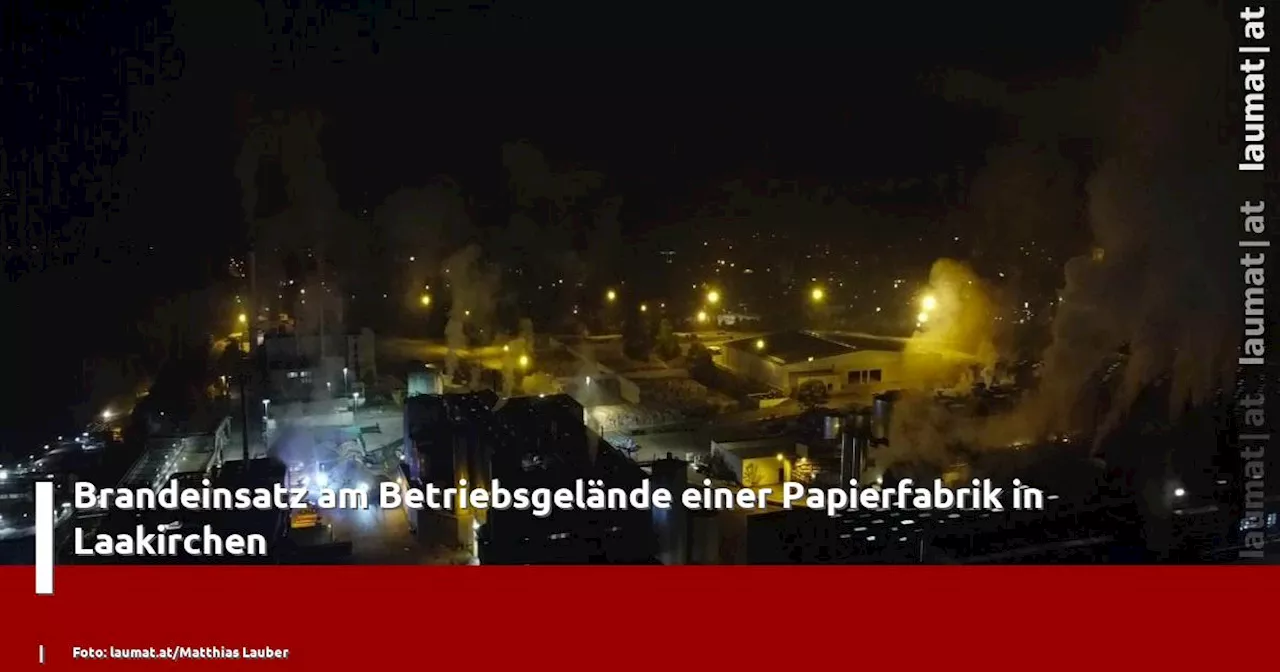 Brand in Papierfabrik in Laakirchen