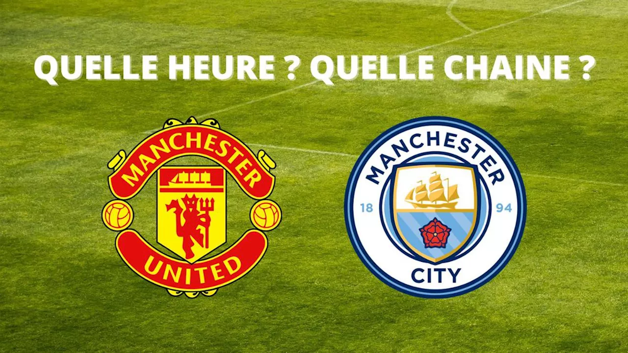 Derby de Manchester : United affronte City