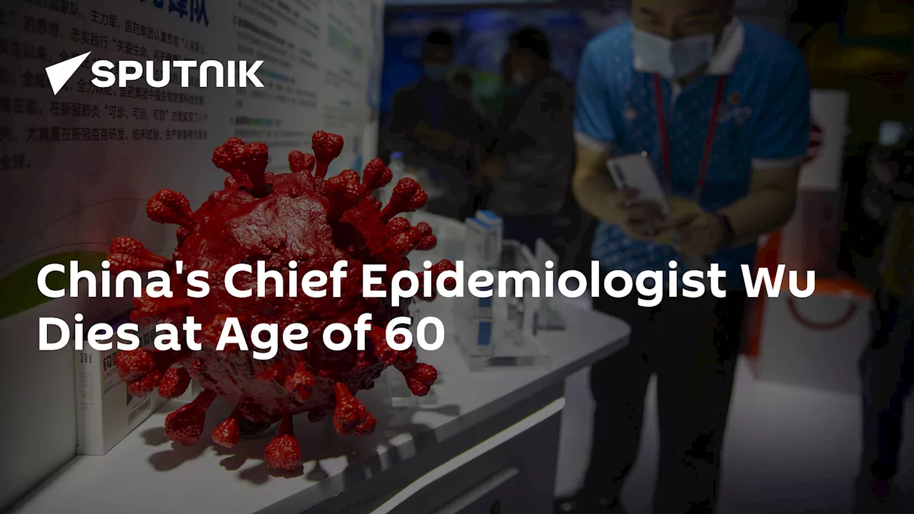 China's Chief Epidemiologist Wu Dies at Age of 60