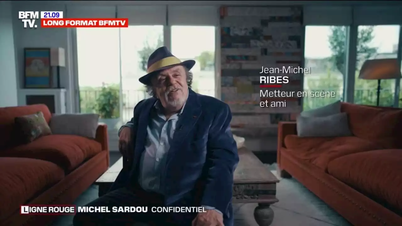 - Le metteur en scène Jean-Michel Ribes se souvient de son enfance auprès de Michel Sardou