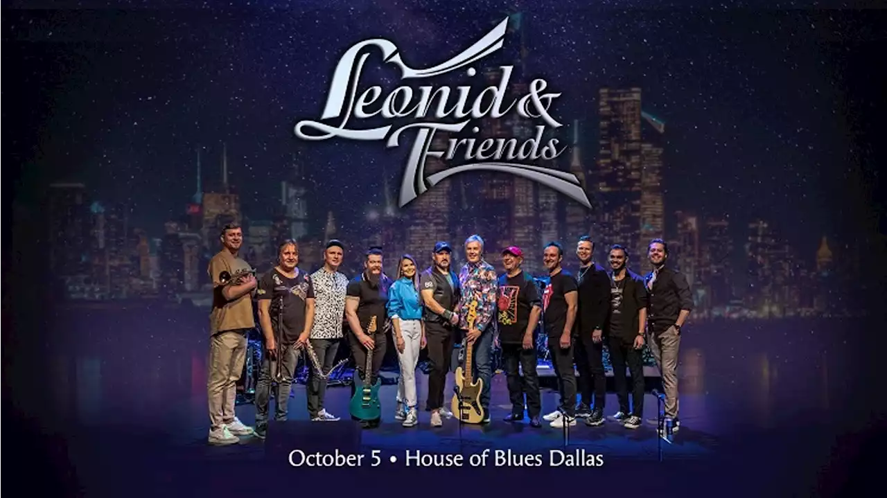 Win 2 tickets to Leonid & Friends!