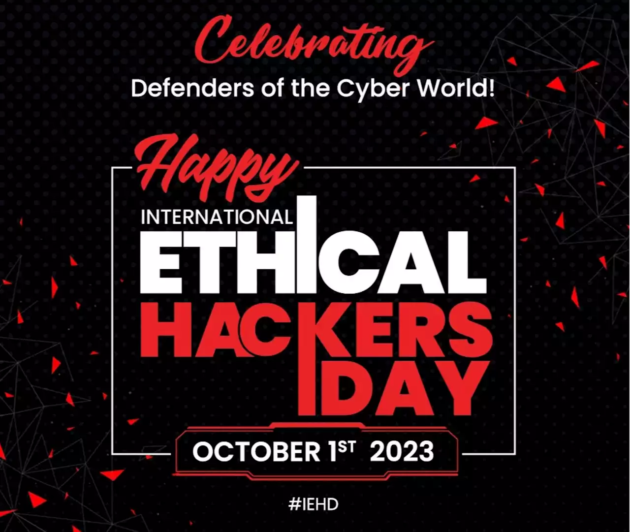 Global Celebration Marks International Ethical Hackers Day on October 1st