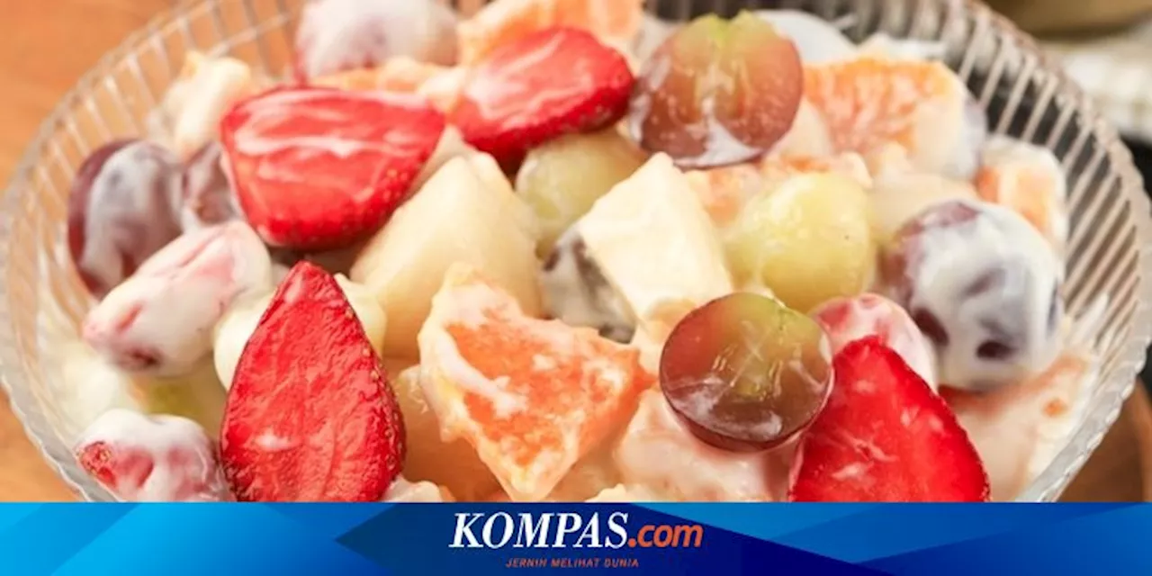 Resep Salad Buah Saus Mayones dan Krim Kental Manis, Pakai Buah Beragam Warna