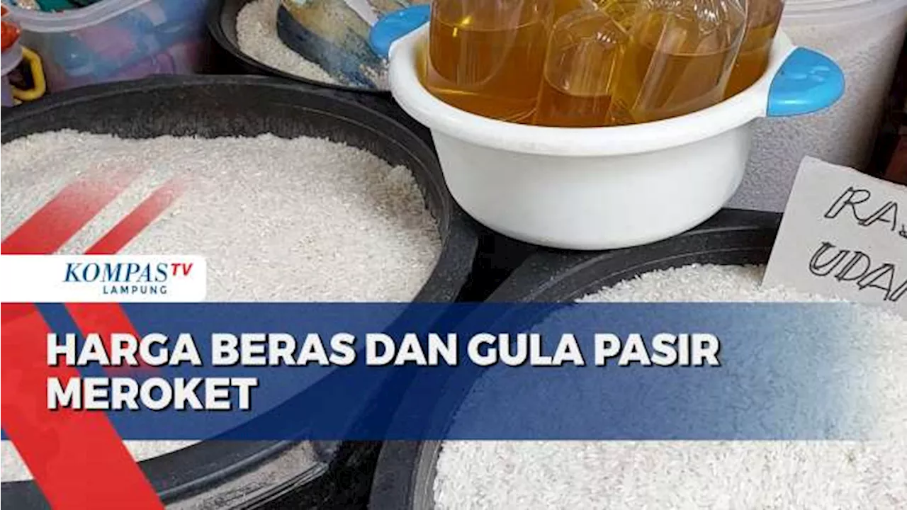 Harga Beras dan Gula Pasir Meroket