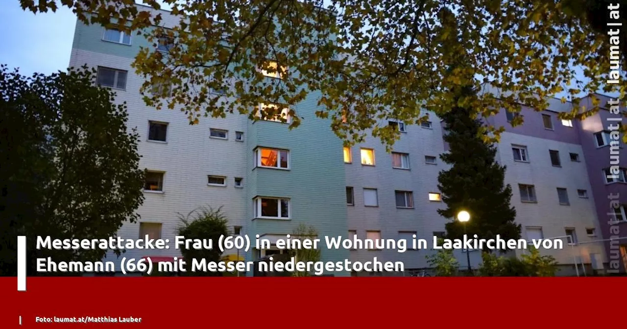 Messerattacke: Frau (60) in einer Wohnung in Laakirchen von Ehemann (66) mit Messer niedergestochen