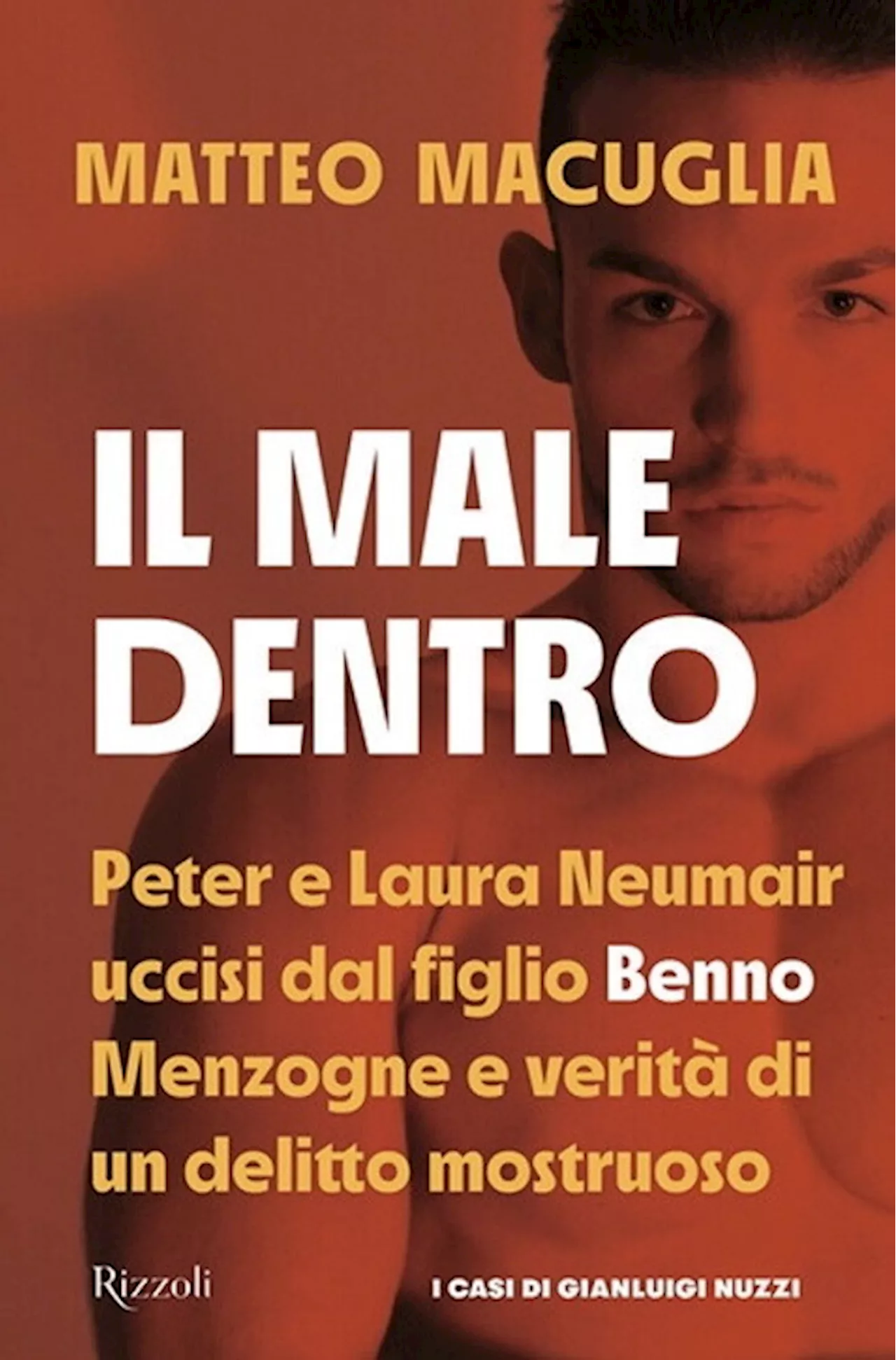 'Il male dentro': la storia di Benno Neumair diventa un libro, dall'omicidio dei genitori all'ergastolo