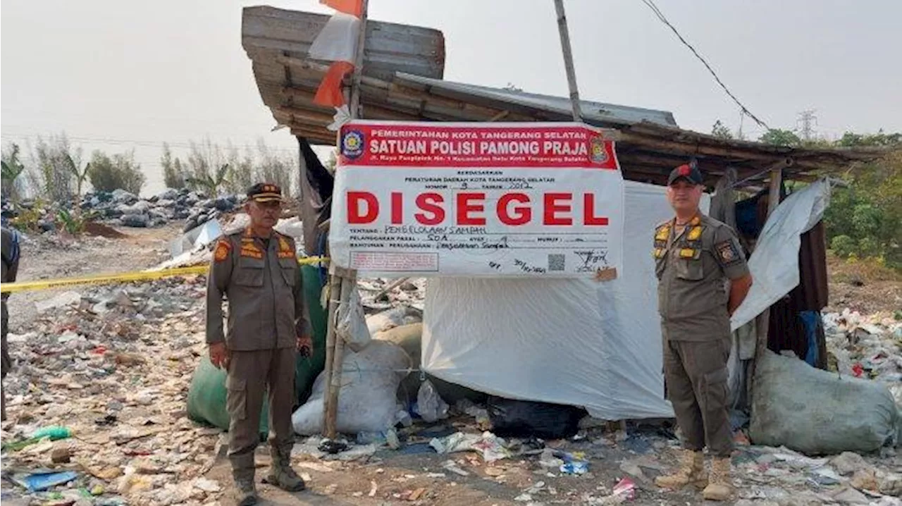 Pemkot Tangerang Selatan Segel Tempat Pembuangan Sampah Liar di Pladen Pondok Ranji