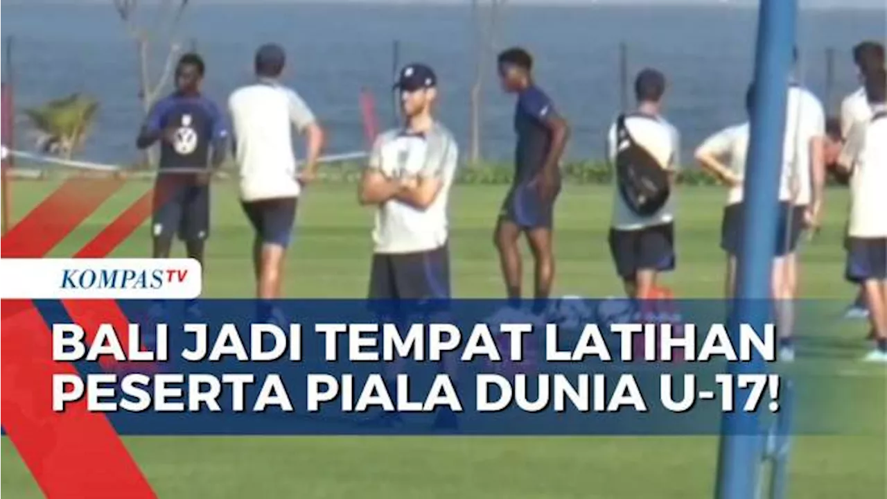 Tak Terpilih Jadi Venue Tanding, Bali Jadi Tempat Latihan Peserta Piala Dunia U-17 2023!