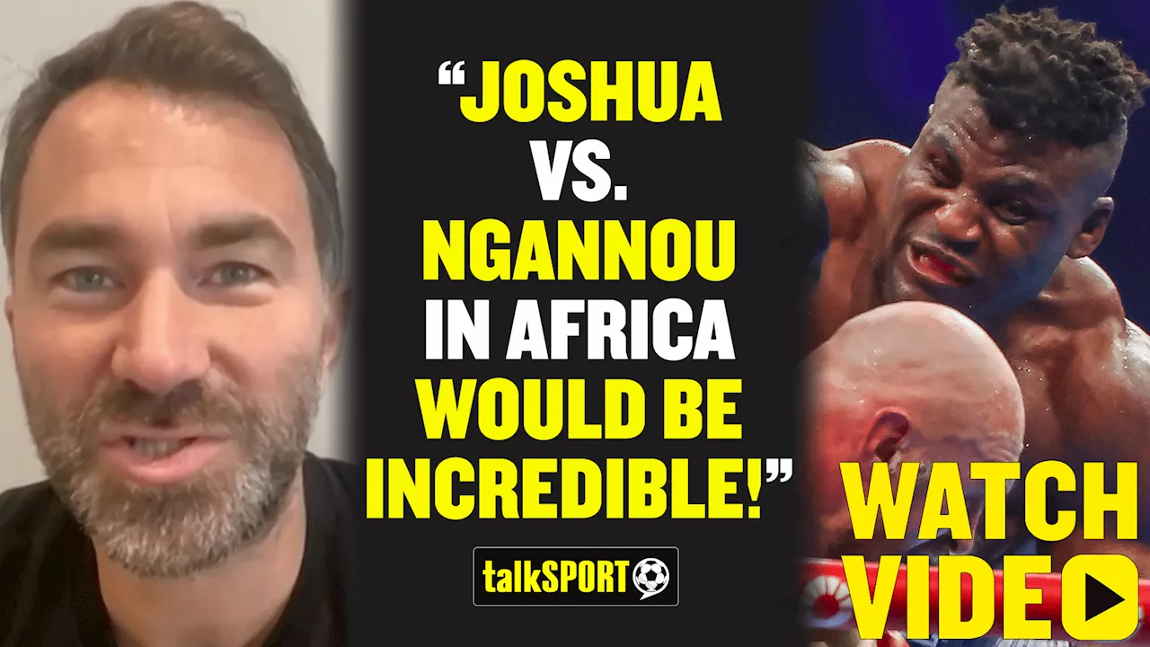 Eddie Hearn reveals talks with Francis Ngannou over possible fight with Anthony Joshua