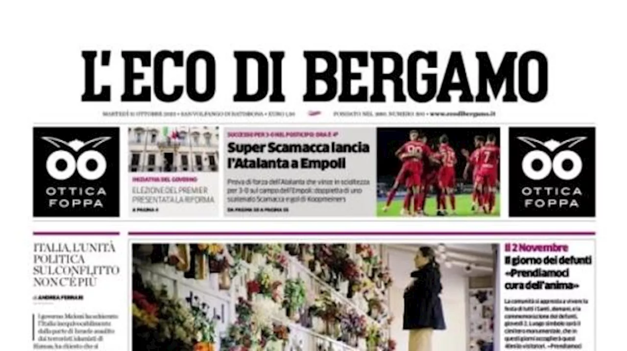 L'Eco di Bergamo in prima pagina: 'Super Scamacca lancia l'Atalanta a Empoli'