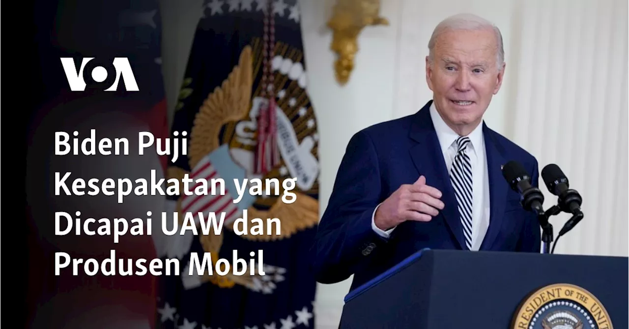 Biden Puji Kesepakatan yang Dicapai UAW dan Produsen Mobil